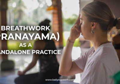 Breathwork (Pranayama) as a Standalone Practice