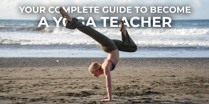 Your Complete Guide to Become a Yoga Teacher
