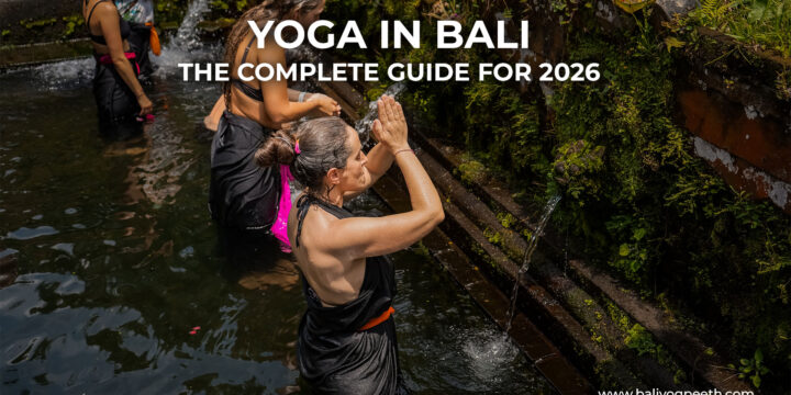 Yoga in Bali: The Complete Guide for 2026
